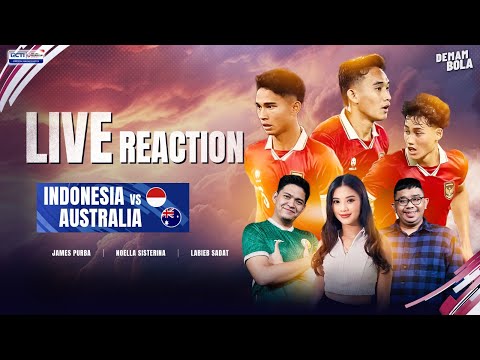 LIVE REACTION | INDONESIA VS AUSTRALIA - AFC U23 ASIAN CUP 2024 | DEMAM BOLA