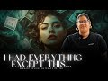 I Had Everything But This One Thing...