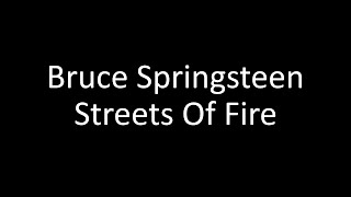 Bruce Springsteen: Streets Of Fire | Lyrics