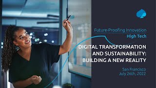 Future proofing innovation x High Tech - Digital transformation and sustainability