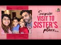 Surprise Visit To My Sister's Place | Sameera Sherief