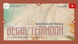 [SAFARI MALANG] Menyiapkan Bekal Terindah - Ustadz Abdurrahman Zahier, B.B.A
