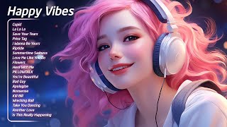 Happy Vibes🍀Chill music to start your day - Tiktok Trending Songs 2023