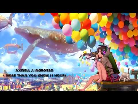 Free Download Axwell Λ Ingrosso - More Than You Know 1 Hour Mp3 dan Mp4