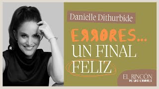 Tocar fondo es otra forma de volver a comenzar - Danielle Dithurbide - El Rincón De Los Errores.