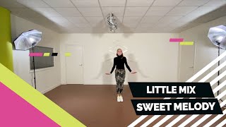 Little Mix - Sweet Melody - Choreography - Easy to follow dance - Choreografie