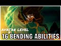 16 Avatar Level Bending Abilities (Avatar)