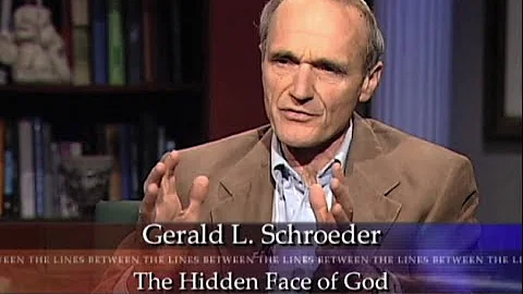 GERALD SHROEDER "The Hidden Face of God" Between t...