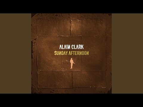 Sunday Afternoon - Alain Clark