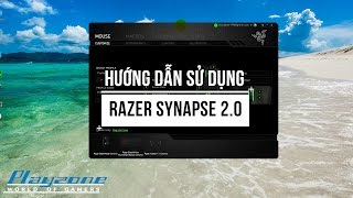 [Playzone TV] Hướng dẫn cài đặt và sử dụng phần mềm Driver: Razer Synapse 2.0 toàn tập screenshot 3