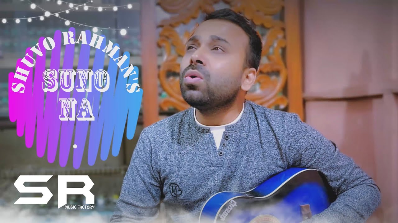 Suno Na | Shuvo Rahman | New Hindi Song | Hindi Romantic Song | Official Song