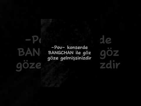 Pov: Konserde BANGCHAN ile göz göze gelmişsinizdir... #hayalet #keşfet #keşfetbeniöneçıkar #bangchan