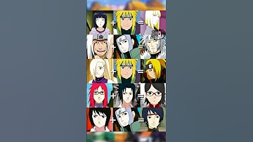 "Naruto Characters Fusion: Who