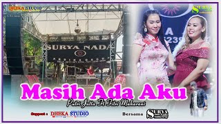 Download Mp3 MASIH ADA AKU | PUTRI JUTTA FT FITRI MAHARANI ( Surya Nada | Ardika Grup ) Gudang lagu Download Mp3 MASIH ADA AKU | PUTRI JUTTA FT FITRI MAHARANI ( Surya Nada | Ardika Grup )