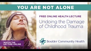 BCH Pillar Lecture: Undoing the Damage of Childhood Trauma