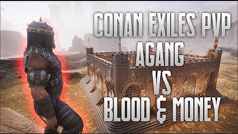 Conan Exiles PVP  (Agang vs Blood & Money)