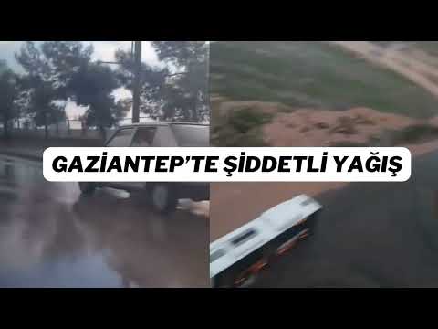 Gaziantep'te şiddetli yağış hayatı olumsuz etkiledi