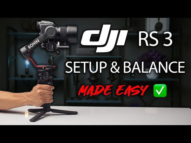 How To Balance DJI Ronin RS3 -  COMPLETE Beginner's Guide! class=