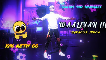 WAALIYAN 😌💗✨ Xml with Cc || new free fire Xml File || Sad song free fire xml ||