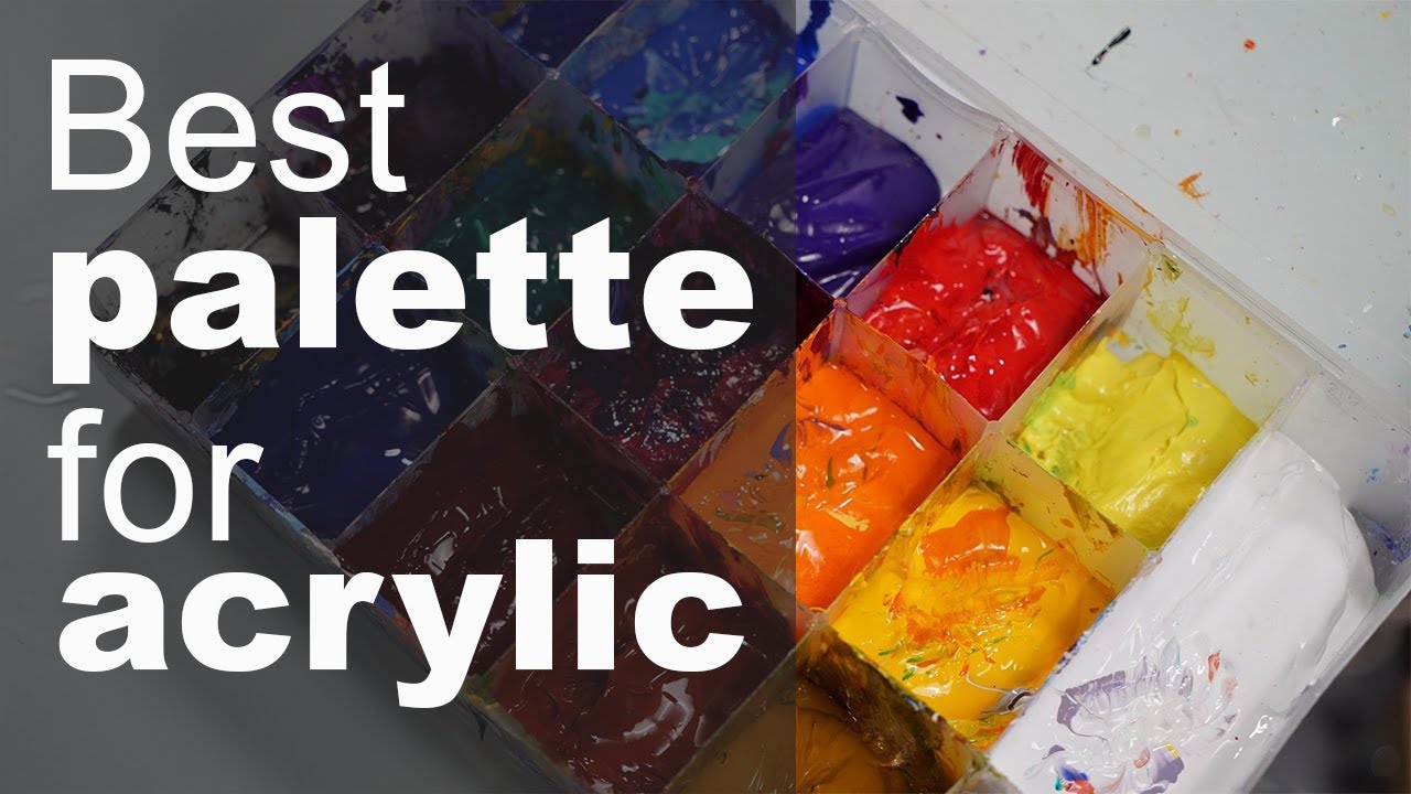 The Best Palette For Acrylics - Draw and Paint For Fun