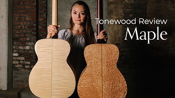 Maple | TNAG Tonewood Review with Lindsay Straw