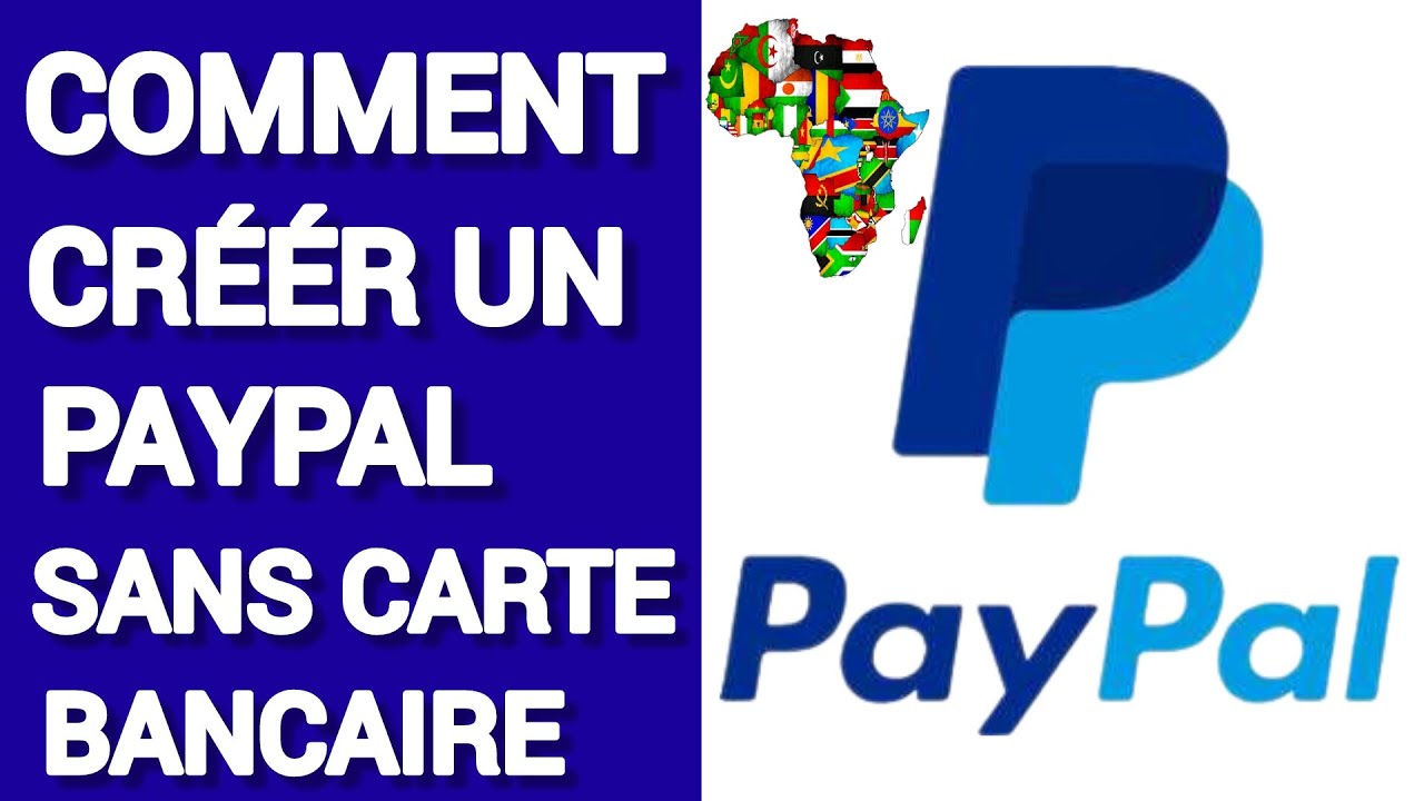 Comment créer un compte PayPal avec ou sans carte bancaire - YouTube