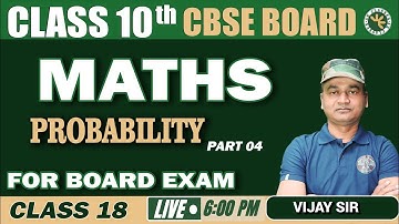 CBSE Board-Class 10th |Maths | Surface Area & Volume | Probability -4 | Lec. - 18 | By- Vijay Sir