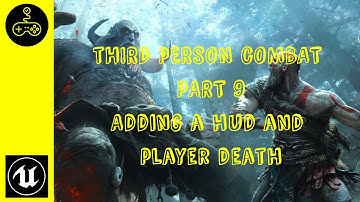 Unreal engine 4 tutorial. Third Person Combat. Part 9 Adding the HUD and death states.