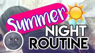 SUMMER NIGHT ROUTINE 2017