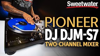 Pioneer DJ DJM-S7 2-channel Mixer for Serato DJ Demo