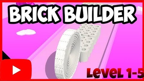 Brick Builder - All Levels gameplay Android,ios (Level 1-5 )