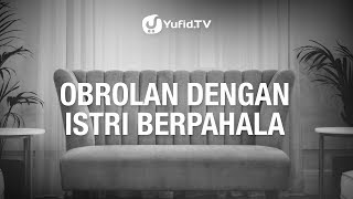 Obrolan Dengan Istri Berpahala