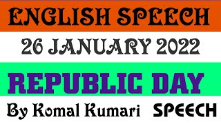 English Speech on 26 January 2022|26 जनवरी भाषण अंग्रेजी में|English Speech By #Komal kumari