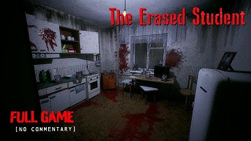The Erased Student - Psychological Horror | Full Game Longplay Walkthrough | No Commentary