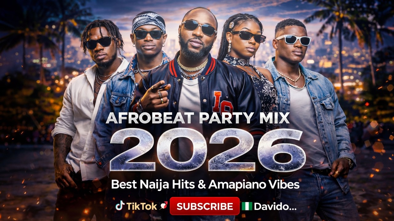 BEST AFROBEATS 2026 MIX 🔥 Naija Afrobeats & Amapiano Party Mix  Rema, Davido, Ayra Starr, Burna Boy
