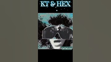 KT & HEX