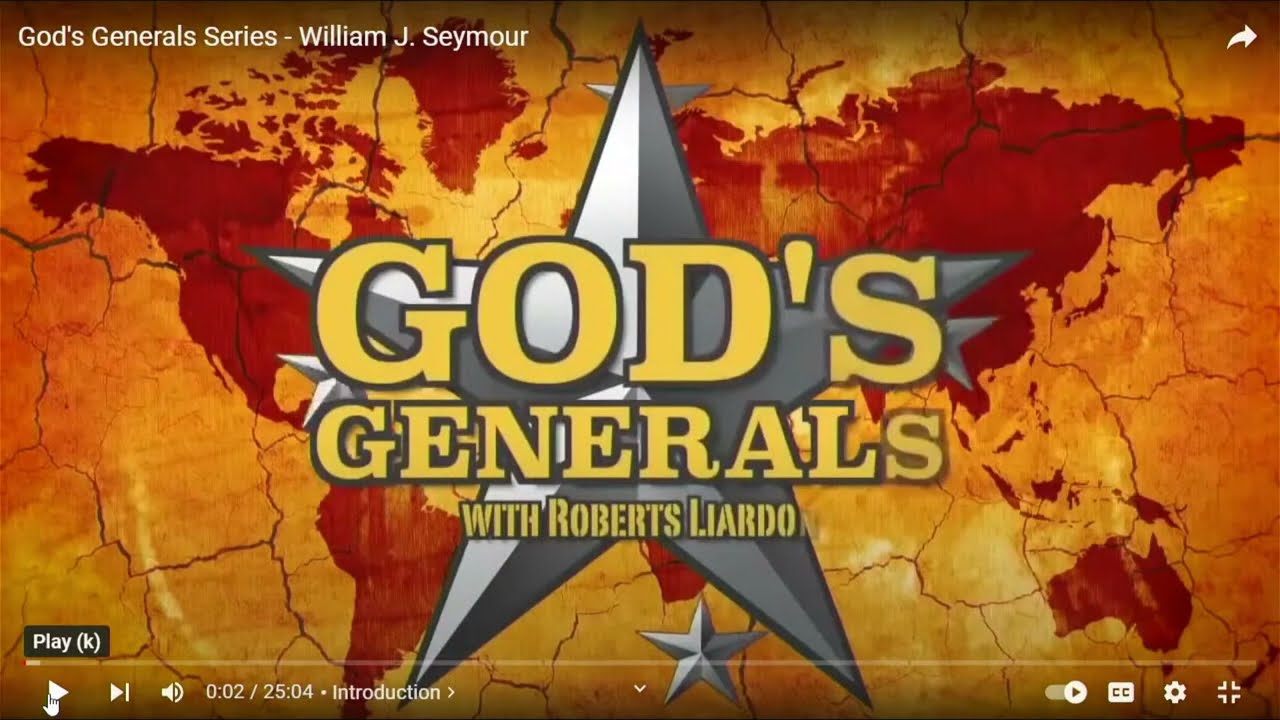 Wednesday Evening Class 04/24/2024 – God's Generals – William J. Seymour