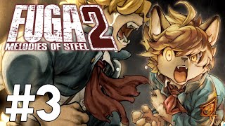 Fidchell VODs: FUGA Melodies of Steel 2 [3]