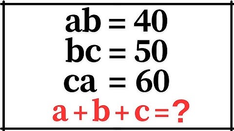 USA| A Very Interesting Algebra Olympiad Math Problem| ab=40,bc=50,ca=60| Can you solve this?
