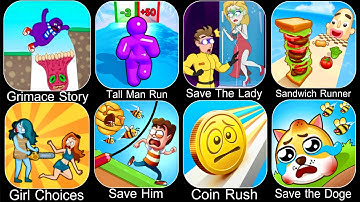 Grimace Story,Tall Man Run,Save The Lady,Sandwich Runner,Save Him,Coin Rush,Save the Doge