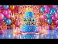 Happy Birthday Song for Friends and Family 🎂
