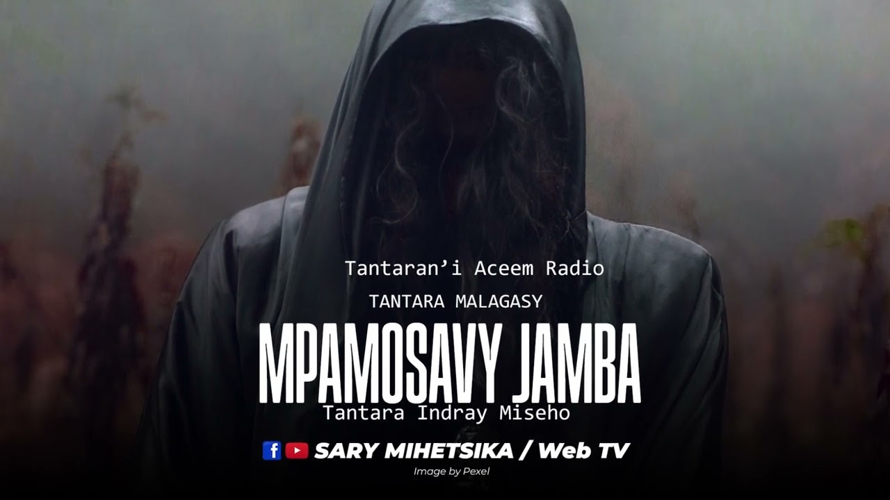 Tantara Malagasy - MPAMOSAVY JAMBA (Tantaran'i Aceem Radio ) Tantara Indray Mihaino