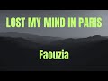 LOST MY MIND IN PARIS Faouzia LYRICAL