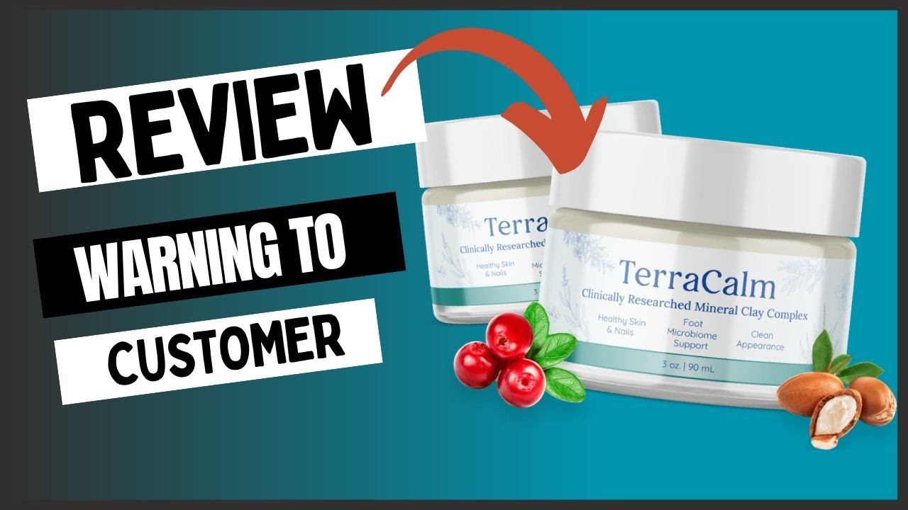 Terracalm  Review | Terracalm  Fungus  – Does Terracalm Work?  Terracalm  Side Effects