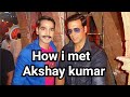 How i met Akshay kumar sir first time vikalp mehta #akshaykumar #bigboss