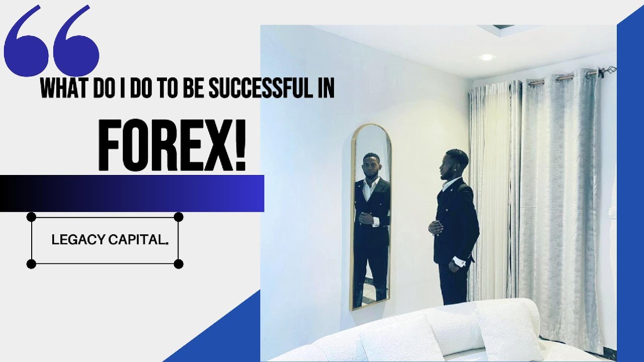 HOW TO BE A SUCCESSFUL FOREX TRADER - YouTube