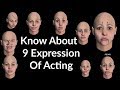 एक्टिंग के 9 रस के बारे में जानिए ? | Learn 9 Moods of Acting | Importance Of 9 Expression In Acting
