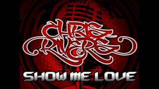 Show Me Love - CHRIS RIVERS