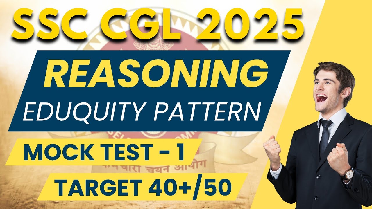 REASONING MOCK TEST - 01 | EDUQUITY NEW PATTERN QUESTIONS | SSC CGL ...
