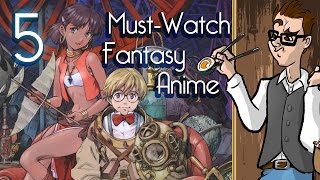 5 FANTASTIC Fantasy Anime You (Probably) Missed
